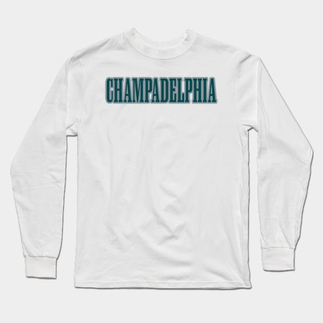 Champadelphia! Long Sleeve T-Shirt by OffesniveLine